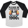 Please Be Patient With Me I'm From The 1900s Floppy Disk Premium Baseball Raglan Shirt