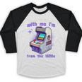 Please Be Patient With Me I'm From The 1900s Gamer Gaming Baseball Raglan Shirt Please Be Patient With Me I'm From The 1900s Gamer Gaming Baseball Raglan Shirt