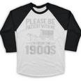 Please Be Patient I'm From The 1900s Over The Hill Baseball Raglan Shirt Please Be Patient I'm From The 1900s Over The Hill Baseball Raglan Shirt