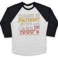 Please Be Patient With Me I'm From The 1900s Meme Baseball Raglan Shirt