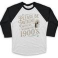 Please Be Patient With Me I'm From The 1900s 1900s Premium Baseball Raglan Shirt
