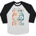 Please Be Patient With Me I'm From The 1900s Retro 90s Dad Baseball Raglan Shirt