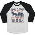 Please Be Patient With Me I'm From The 1900s Retro Nostalgic Premium Baseball Raglan Shirt Please Be Patient With Me I'm From The 1900s Retro Nostalgic Premium Baseball Raglan Shirt