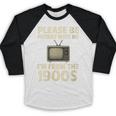 Please Be Patient With Me I'm From The 1900s Television Set Baseball Raglan Shirt