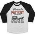 Please Be Patient I'm From The 1900s Throwback Baseball Raglan Shirt Please Be Patient I'm From The 1900s Throwback Baseball Raglan Shirt
