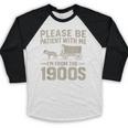 Please Be Patient I'm From The 1900s Vintage Over The Hill Baseball Raglan Shirt