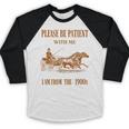 Please Be Patient With Me I'm From The 1900s Vintage Horses Baseball Raglan Shirt