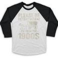 Please Be Patient I'm From The 1900s Vintage Old-Timer Baseball Raglan Shirt