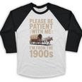 Please Be Patient With Me I'm From The 1900s Vintage Premium Baseball Raglan Shirt
