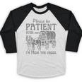 Please Be Patient With Me I'm From The 1900s Vintage 1900s Premium Tri-Blend Baseball Raglan Shirt