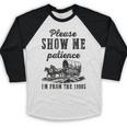 Please Show Me Patience I'm From The 1900s Vintage Horse Baseball Raglan Shirt