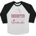 Proud Daughter Of 2025 College Graduate Family Graduation Baseball Raglan Shirt