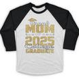 Proud Mom Of 2025 Graduate College Shirt Graduation Baseball Raglan Shirt