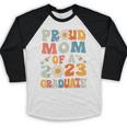 Proud Mom Of A Class Of 2023 Graduated Graduation Women Baseball Raglan Shirt