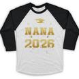 Proud Nana Of a Class Of 2026 Graduate Senior Graduation Baseball Raglan Shirt
