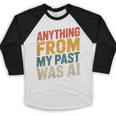 Retro AI Nostalgia Quote Distressed Vintage Baseball Raglan Shirt