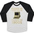 Retro Please Be Patient With Me I'm From The 1900s Computer Baseball Raglan Shirt Retro Please Be Patient With Me I'm From The 1900s Computer Baseball Raglan Shirt