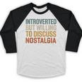 Retro Soul Introverted But Willing To Discuss Nostalgia Baseball Raglan Shirt