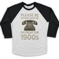 Retro Vintage Please Be Patient With Me I'm From The 1900s Premium Baseball Raglan Shirt Retro Vintage Please Be Patient With Me I'm From The 1900s Premium Baseball Raglan Shirt