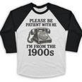 Sarcastic Please Be Patient I'm From The 1900s Premium Tri-Blend Baseball Raglan Shirt Sarcastic Please Be Patient I'm From The 1900s Premium Tri-Blend Baseball Raglan Shirt