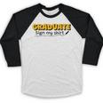 Sign My Shirt Graduate I Sign Sign School Graduation Baseball Raglan Shirt