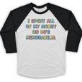 I Spent All My Money On 90's Memorabilia Nostalgia & Retro Premium Tri-Blend Baseball Raglan Shirt I Spent All My Money On 90's Memorabilia Nostalgia & Retro Premium Tri-Blend Baseball Raglan Shirt