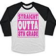Straight Outta 8th Grade Graduation Eighth Grade T-Shirt Baseball Raglan Shirt