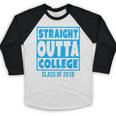 Straight Outta College Class Of 2018 Graduation Shirt Baseball Raglan Shirt