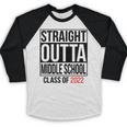 Straight Outta Middle School Graduation Shirt Class Of 2022 Baseball Raglan Shirt