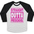 Straight Outta Preschool Class Graduation Pink Baseball Raglan Shirt