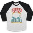 I Survived My Bachelor's Degree Party Bachelor Graduation Baseball Raglan Shirt