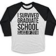 I Survived Graduate School Class Of 2018 Graduation Baseball Raglan Shirt