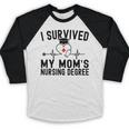 I Survived My Mom's Nursing Degree Nursing School Graduation Baseball Raglan Shirt