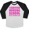 I Survived Nursing School Class Of 2018 Graduation Shirt Baseball Raglan Shirt