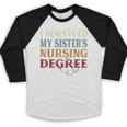 I Survived My Sister's Nursing Degree Graduation Nurse Lover Baseball Raglan Shirt