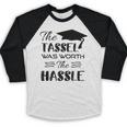 The Tassel Was Worth The Hassle Shirt Graduation TShirt Baseball Raglan Shirt