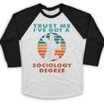 Trust Me I'Ve Got A Sociology Degree College Graduation Baseball Raglan Shirt