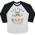 Vet Tech Veterinary Technician Graduation Ruff Idea Baseball Raglan Shirt