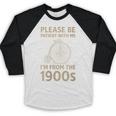 Vintage Please Be Patient With Me I'm From The 1900s Cycle Baseball Raglan Shirt