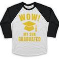 Wow My Son Graduated Mom Dad Of A Senior Graduation Baseball Raglan Shirt