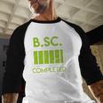Bsc Completed Bachelor Of Science Graduation 2025 Baseball Raglan Shirt