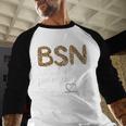 BSN Bachelor Of Science In Nursing Student Graduation Baseball Raglan Shirt