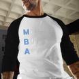 More Bucks Annually MBA Graduation Shirt Baseball Raglan Shirt