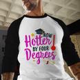 Class Of 2022 Four Degrees Hotter Graduation Day Master Grad Baseball Raglan Shirt