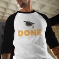Class Of 2026 I Am So Done Graduation For Him Her Women Men Premium Tri-Blend Baseball Raglan Shirt