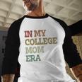 In My College Mom Era College Graduation For Mom Baseball Raglan Shirt