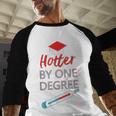 Cool Hotter By One Degree Graduation Teesadf Baseball Raglan Shirt