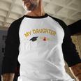 My Daughter Mastered It Daughter Master Graduation Baseball Raglan Shirt