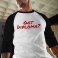 Got Diploma Graduation 2018 Baseball Raglan Shirt