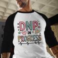 DNP In Progress Director Of Nursing Student Graduation Baseball Raglan Shirt